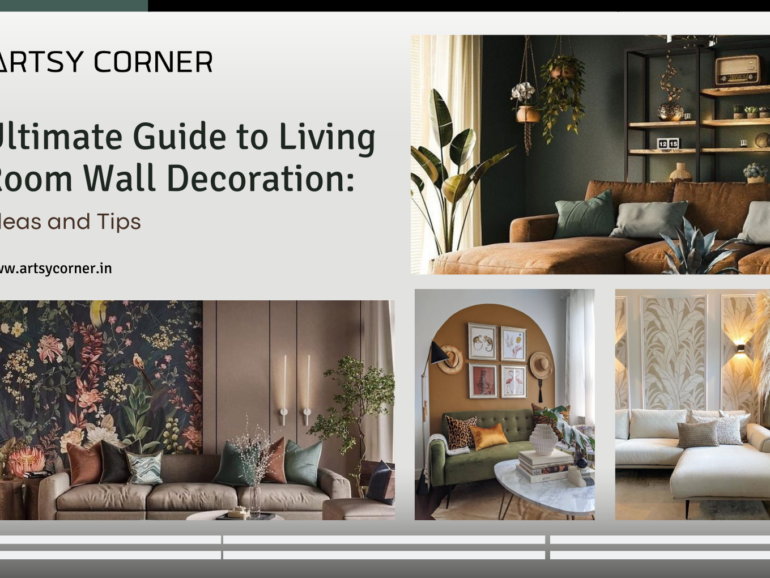 Ultimate Guide to Living Room Wall Decoration: Ideas and Tips 